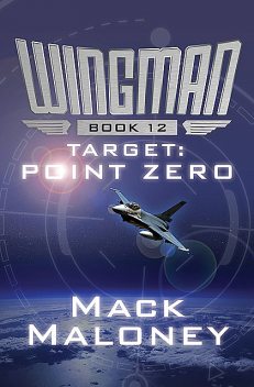 Target: Point Zero, Mack Maloney