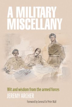 A Military Miscellany, Jeremy Archer