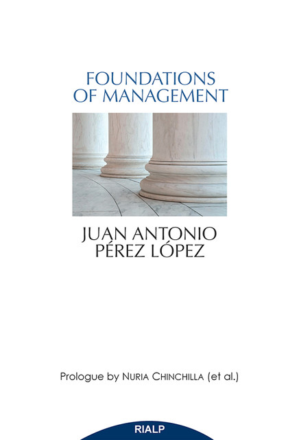 Foundations of management, Juan Antonio Pérez López