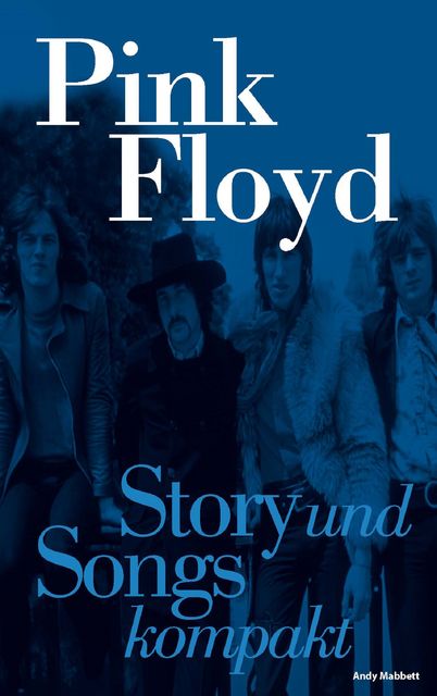 Pink Floyd: Story Und Songs Kompakt, Andy Mabbett