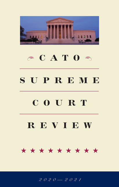 Cato Supreme Court Review, Trevor Burrus