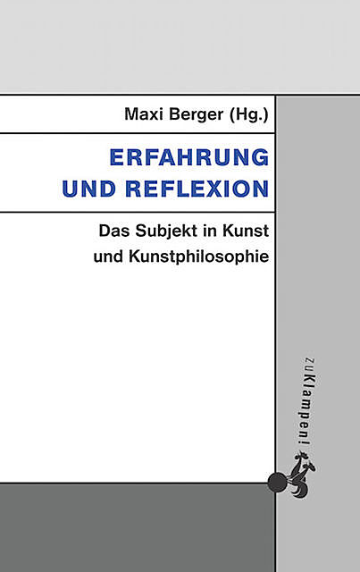 Erfahrung und Reflexion, Maxi Berger