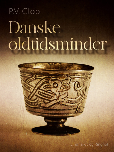 Danske oldtidsminder, P.V. Glob