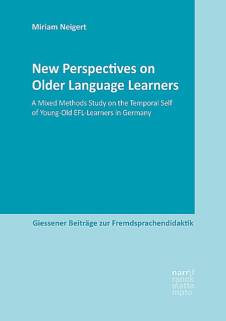 New Perspectives on Older Language Learners, Miriam Neigert