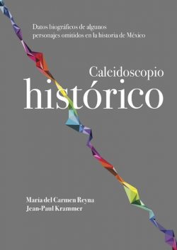 Caleidoscopio histórico, Jean-Paul Krammer, María del Carmen Reyna