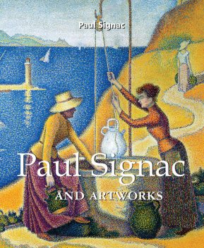 Paul Signac and artworks, Paul Signac