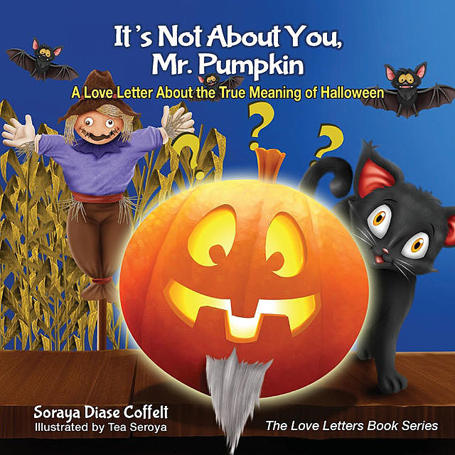 It's Not About You, Mr. Pumpkin, Soraya Diase Coffelt