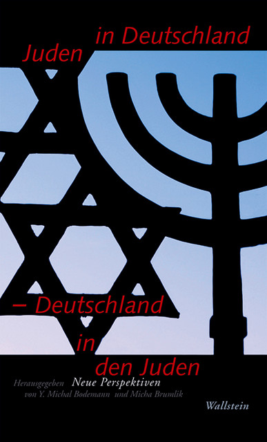 Juden in Deutschland – Deutschland in den Juden, Herausgegeben von Y. Michal Bodemann und Micha Brumlik