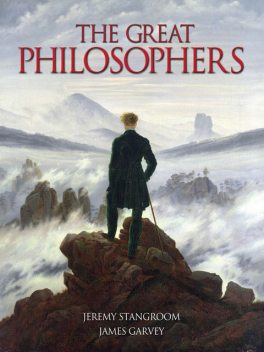 The Great Philosophers, James Garvey, Jeremy Stangroom