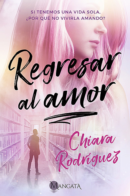 Regresar al amor, Chiara Rodriguez