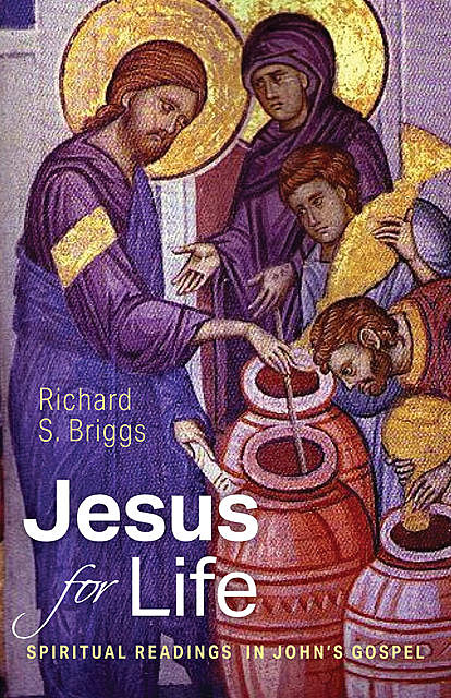Jesus for Life, Richard S. Briggs