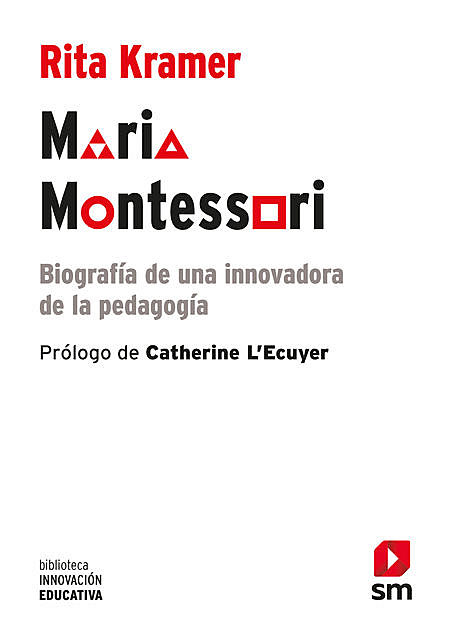 Maria Montessori, Rita Kramer