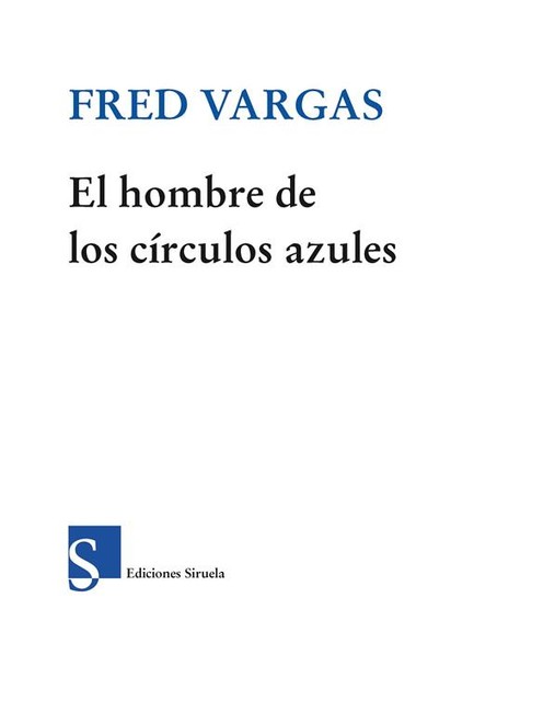 El hombre de los círculos azules, Fred Vargas