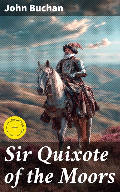 Sir Quixote of the Moors, John Buchan