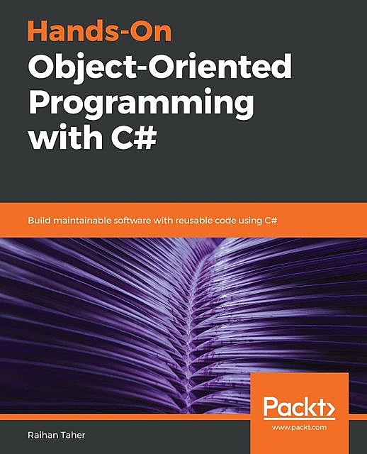 Hands-On Object-Oriented Programming with C, Raihan Taher