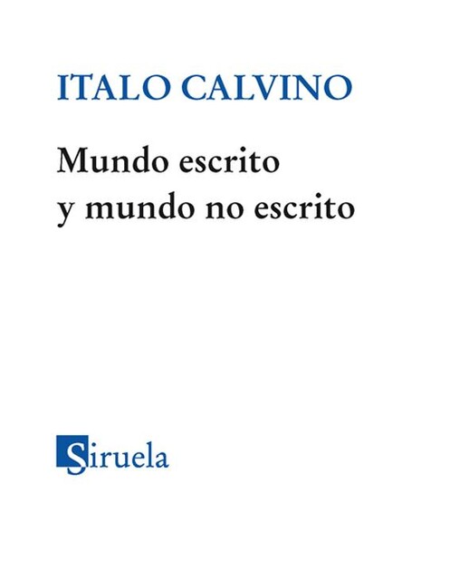 Mundo escrito y mundo no escrito, Italo Calvino