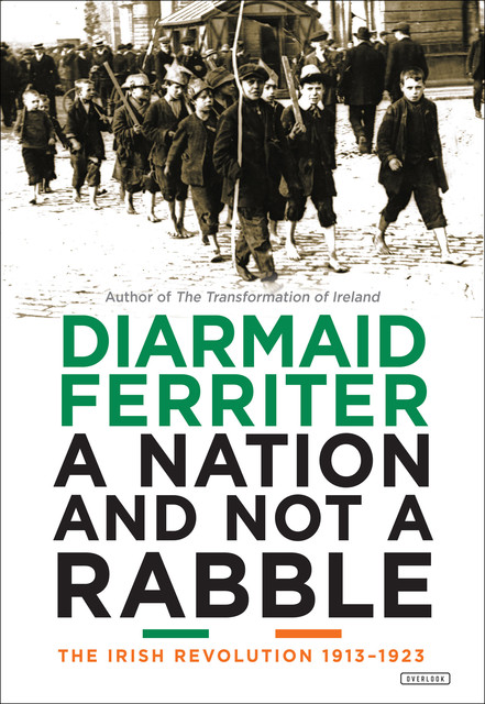 A Nation and not a Rabble, Diarmaid Ferriter