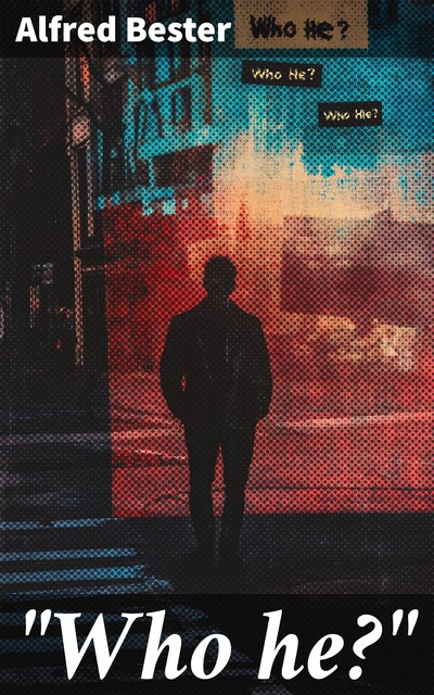 Who He. Illustrated, Alfred Bester