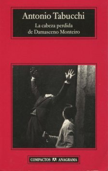 La Cabeza Perdida De Damasceno Monteiro, Antonio Tabucchi