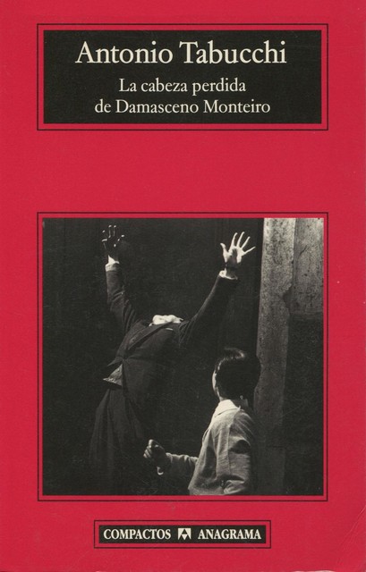 La Cabeza Perdida De Damasceno Monteiro, Antonio Tabucchi