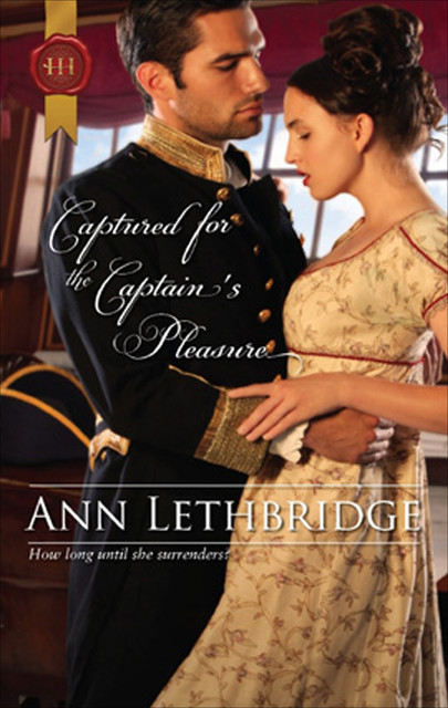 Captured for the Captain's Pleasure, Ann Lethbridge