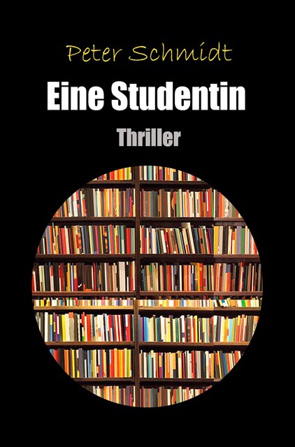 Eine Studentin, Peter Schmidt