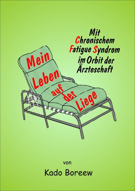 Mein Leben auf der Liege, Kado Boreew