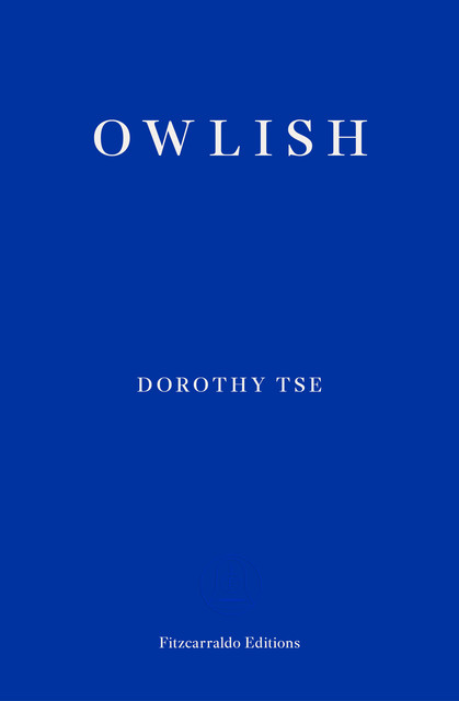 Owlish, Dorothy Tse