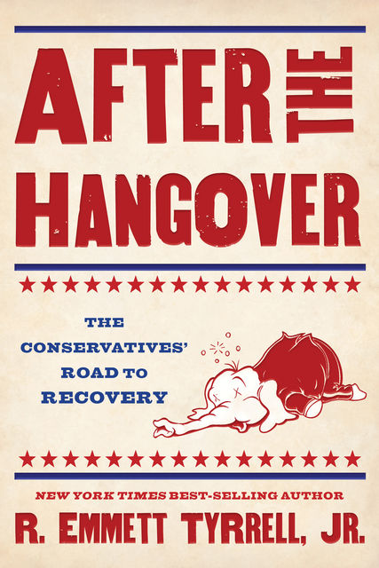 After the Hangover, R. Emmett Tyrrell