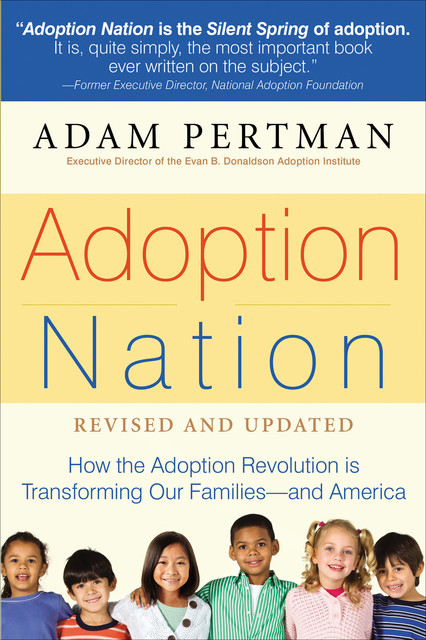Adoption Nation, Adam Pertman