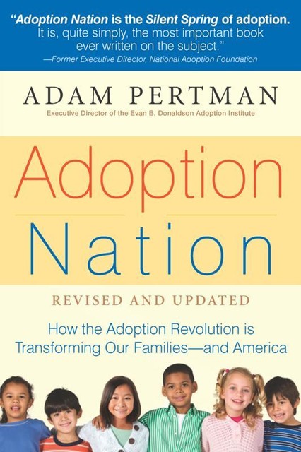 Adoption Nation, Adam Pertman