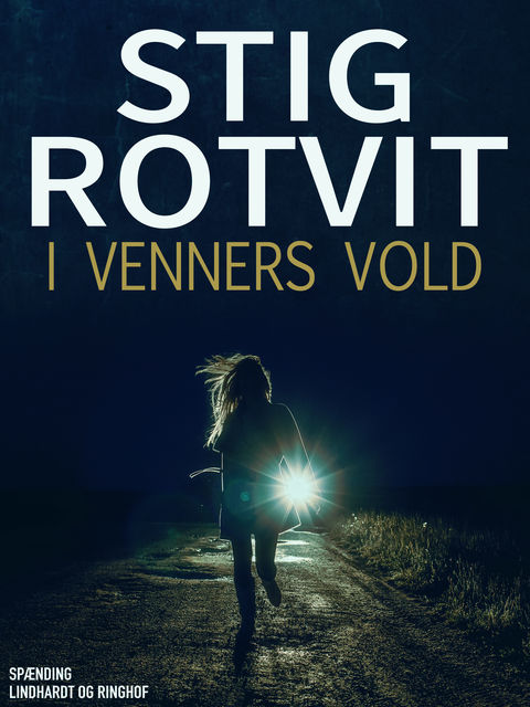 I venners vold, Stig Rotvit