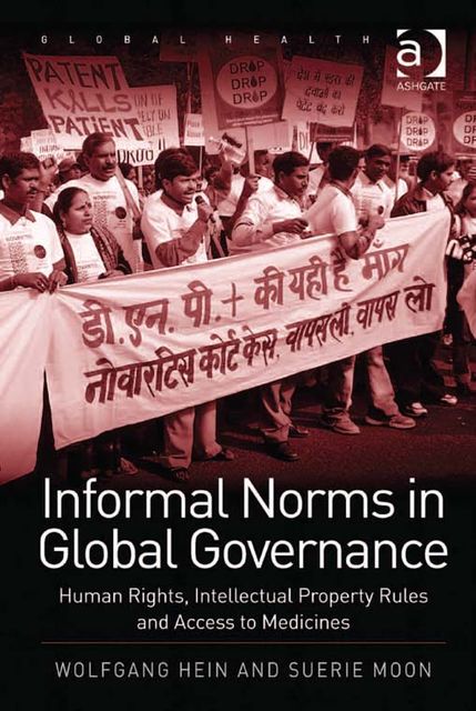 Informal Norms in Global Governance, Prof Wolfgang Hein, Suerie Moon