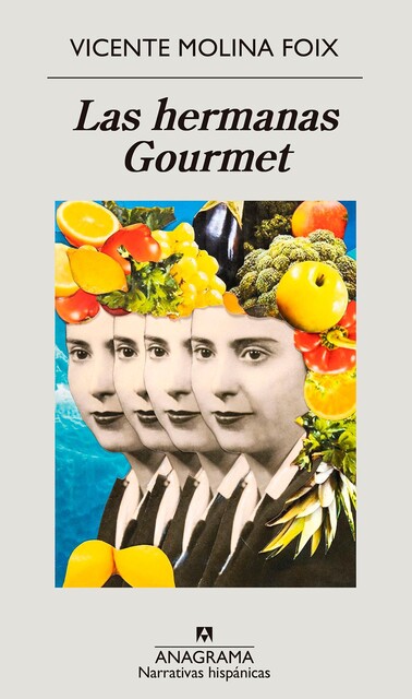 Las hermanas Gourmet, Vicente Molina Foix