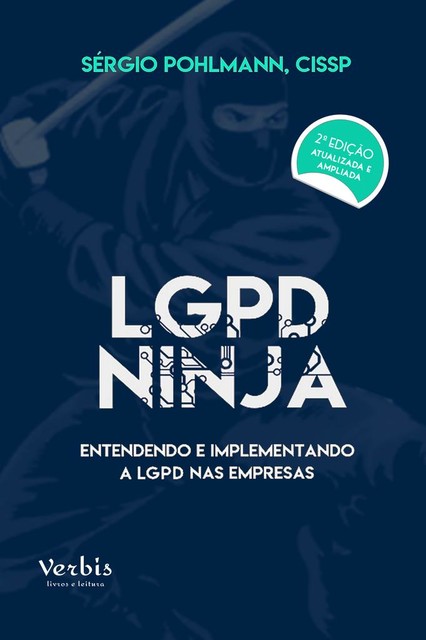 LGPD Ninja – 2ª edição, Sérgio Pohlmann