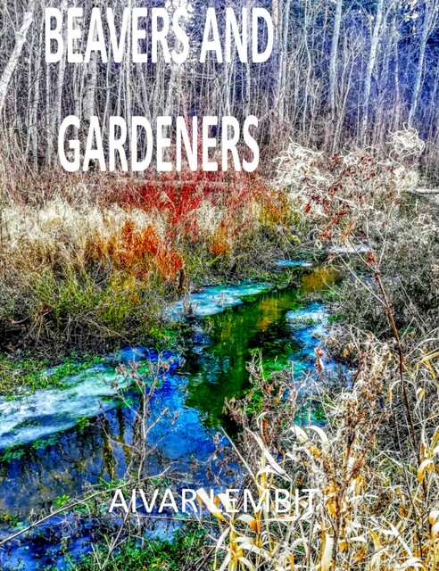 Beavers and gardeners, Aivar Lembit