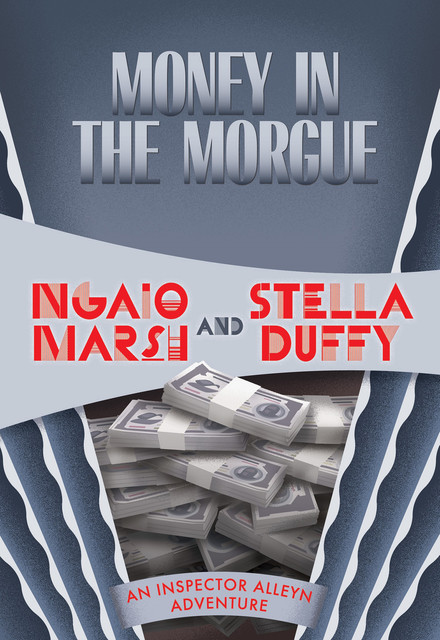 Money in the Morgue, Stella Duffy, Ngaio Marsh