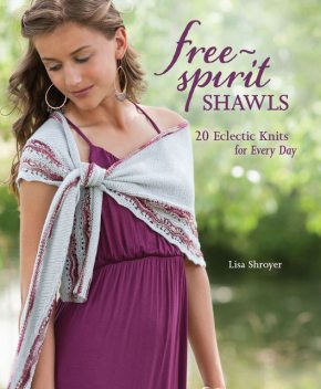 Free-Spirit Shawls, Lisa Shroyer