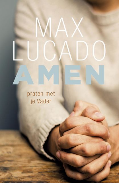 Amen, Max Lucado