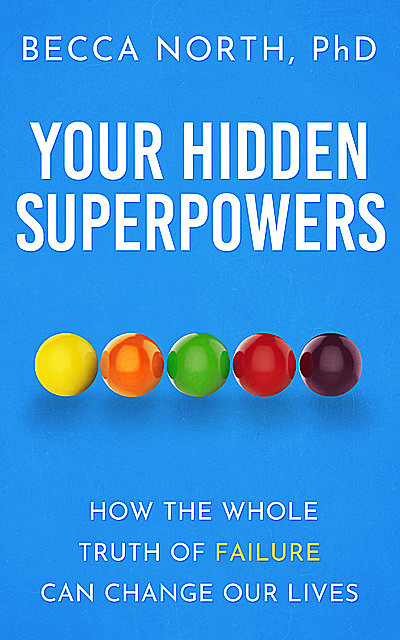 Your Hidden Superpowers, Becca North