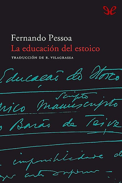 La educación del estoico, Fernando Pessoa