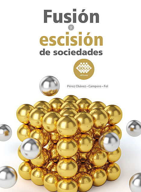 Fusión y escisión de sociedades 2019, José Pérez Chávez, Raymundo Fol Olguín