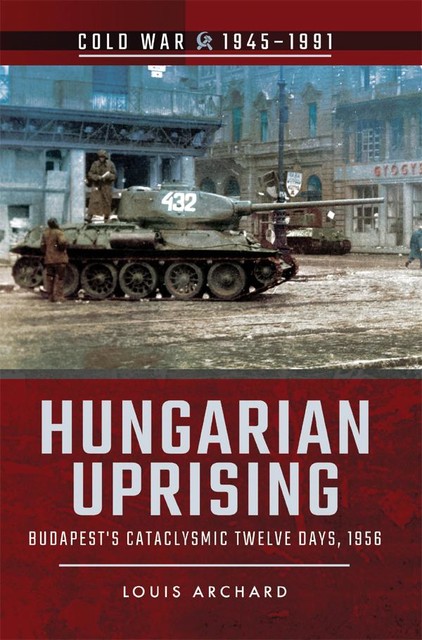 Hungarian Uprising, Louis Archard