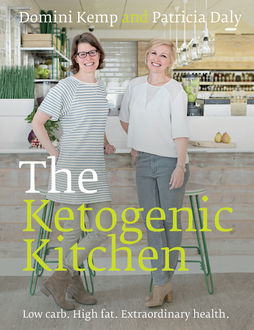 The Ketogenic Kitchen, Domini Kemp, Patricia Daly