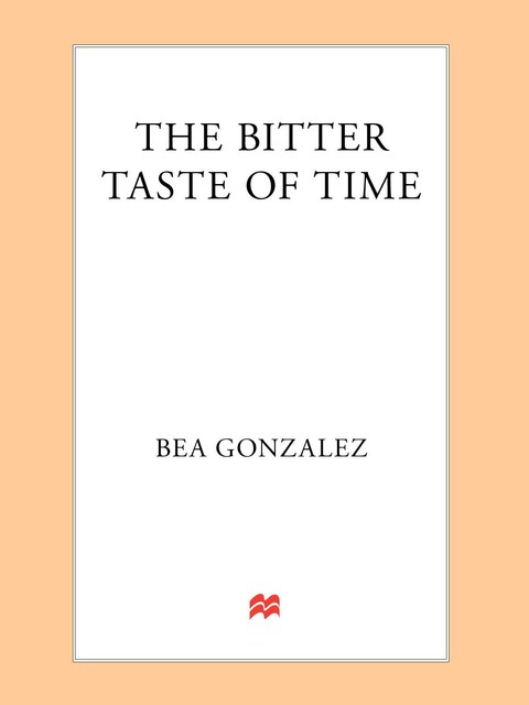 The Bitter Taste of Time, Bea Gonzalez