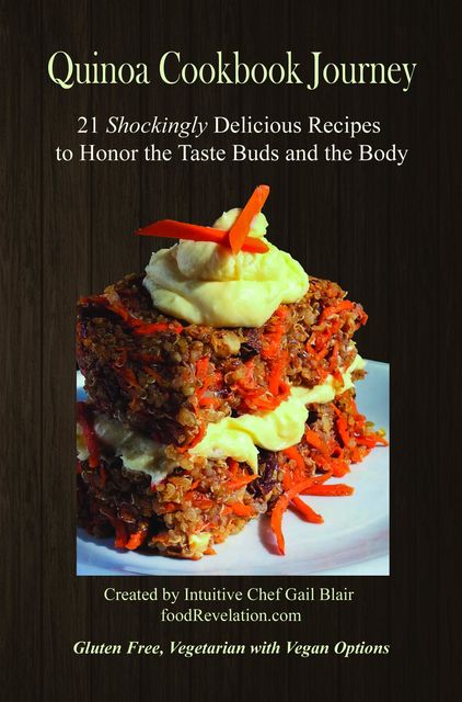 Quinoa Cookbook Journey, Gail Blair