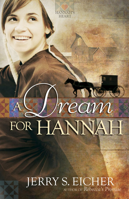 A Dream for Hannah, Jerry S.Eicher