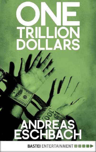 One Trillion Dollars, Andreas Eschbach