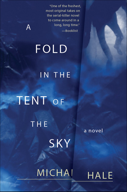 A Fold in the Tent of the Sky, Michael Hale