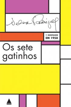 Os sete gatinhos, Nelson Rodrigues